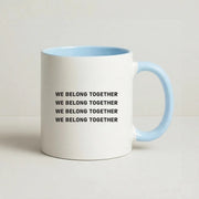 Belong Together Mug 3