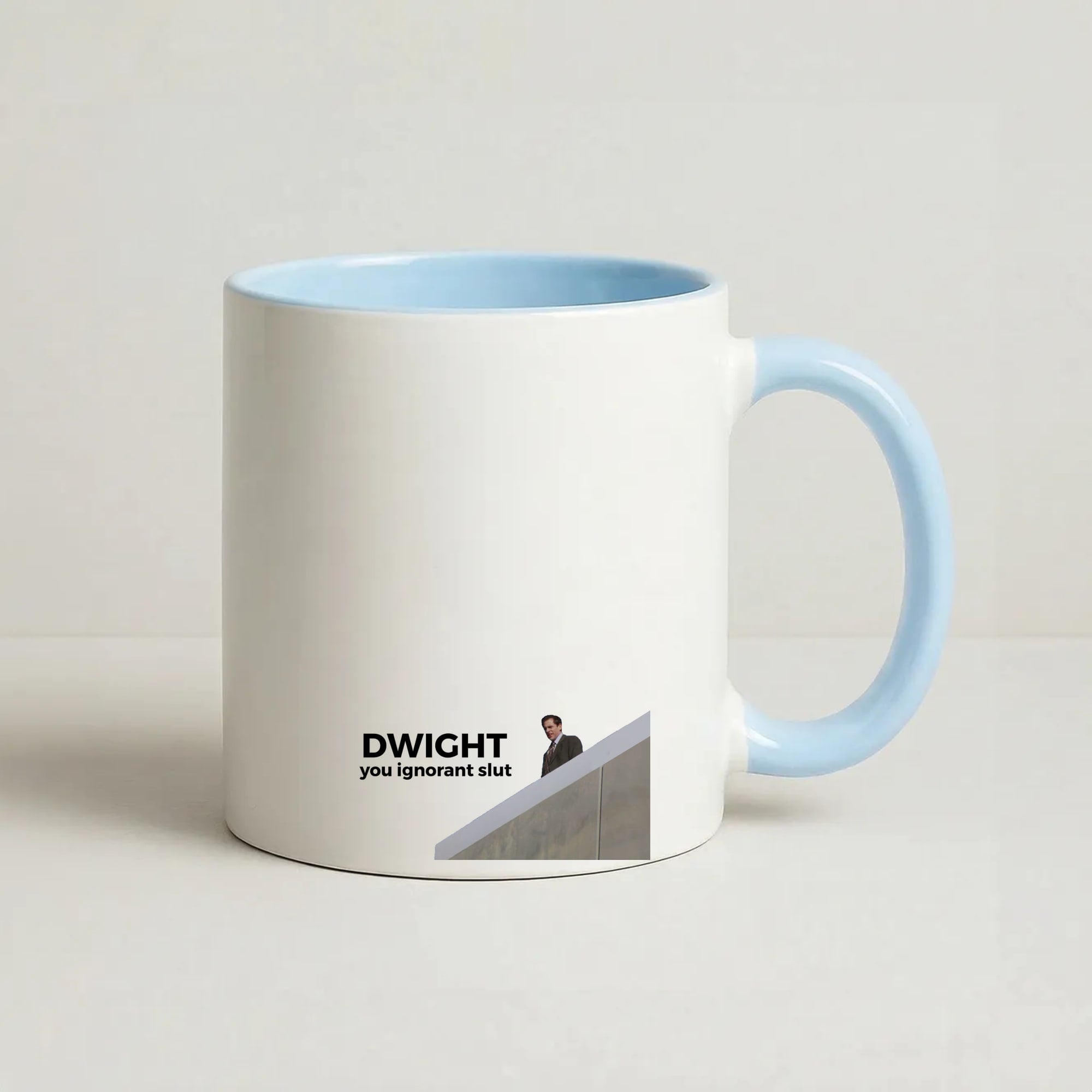 Dwight, You Ignorant Slut Coffee Baby Blue Mug