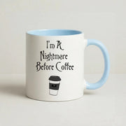 I'm A Nightmare Before Coffee Mug 3