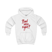 Bad Idea Right Kids Hoodie 2