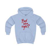 Bad Idea Right Kids Hoodie 4