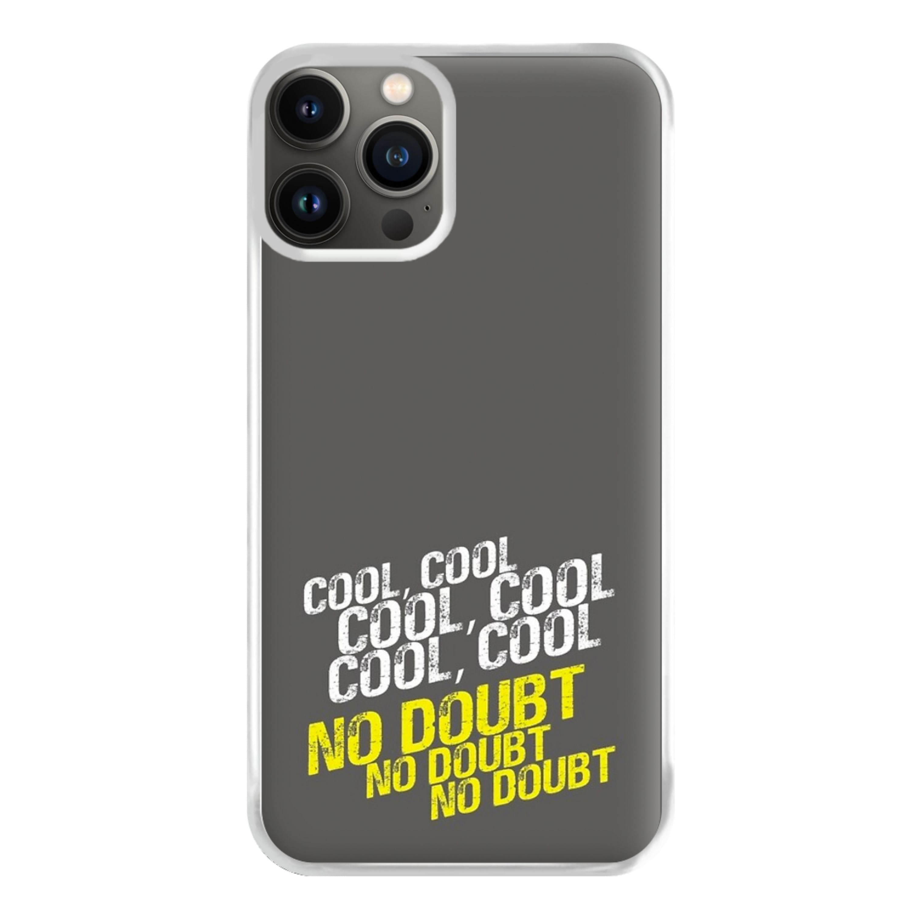 Cool Cool Cool No Doubt Grey - B99 Phone Case