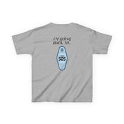 I'm Going Back To 505 Keyring Kids T-Shirt 4