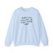 Call Me When You're High  Sweatshirt 9