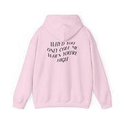 Call Me When You're High  Hoodie 8