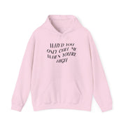Call Me When You're High  Hoodie 7