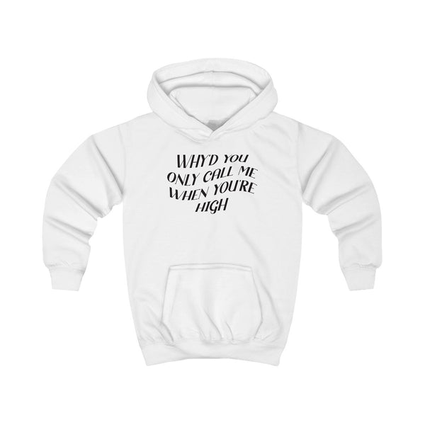 Call Me When You're High  Kids Hoodie White Front