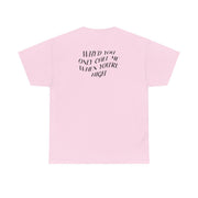 Call Me When You're High  T-Shirt 8
