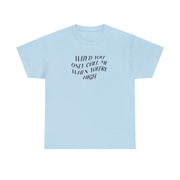 Call Me When You're High  T-Shirt 9