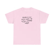 Call Me When You're High  T-Shirt 7