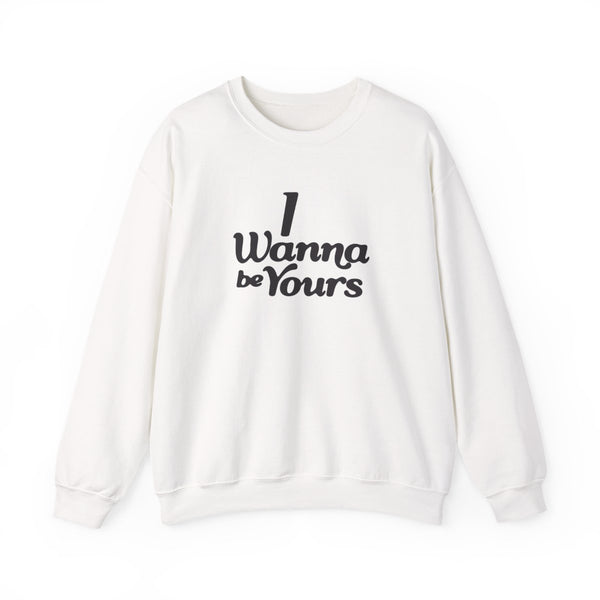 I Wanna Be Yours Sweatshirt White Front