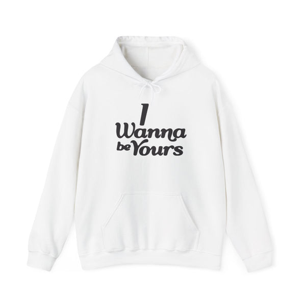 I Wanna Be Yours Hoodie White Front