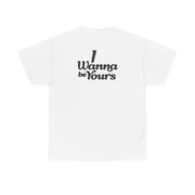 I Wanna Be Yours T-Shirt 2