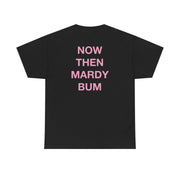 Mardy Bum T-Shirt 6