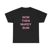 Mardy Bum T-Shirt 5