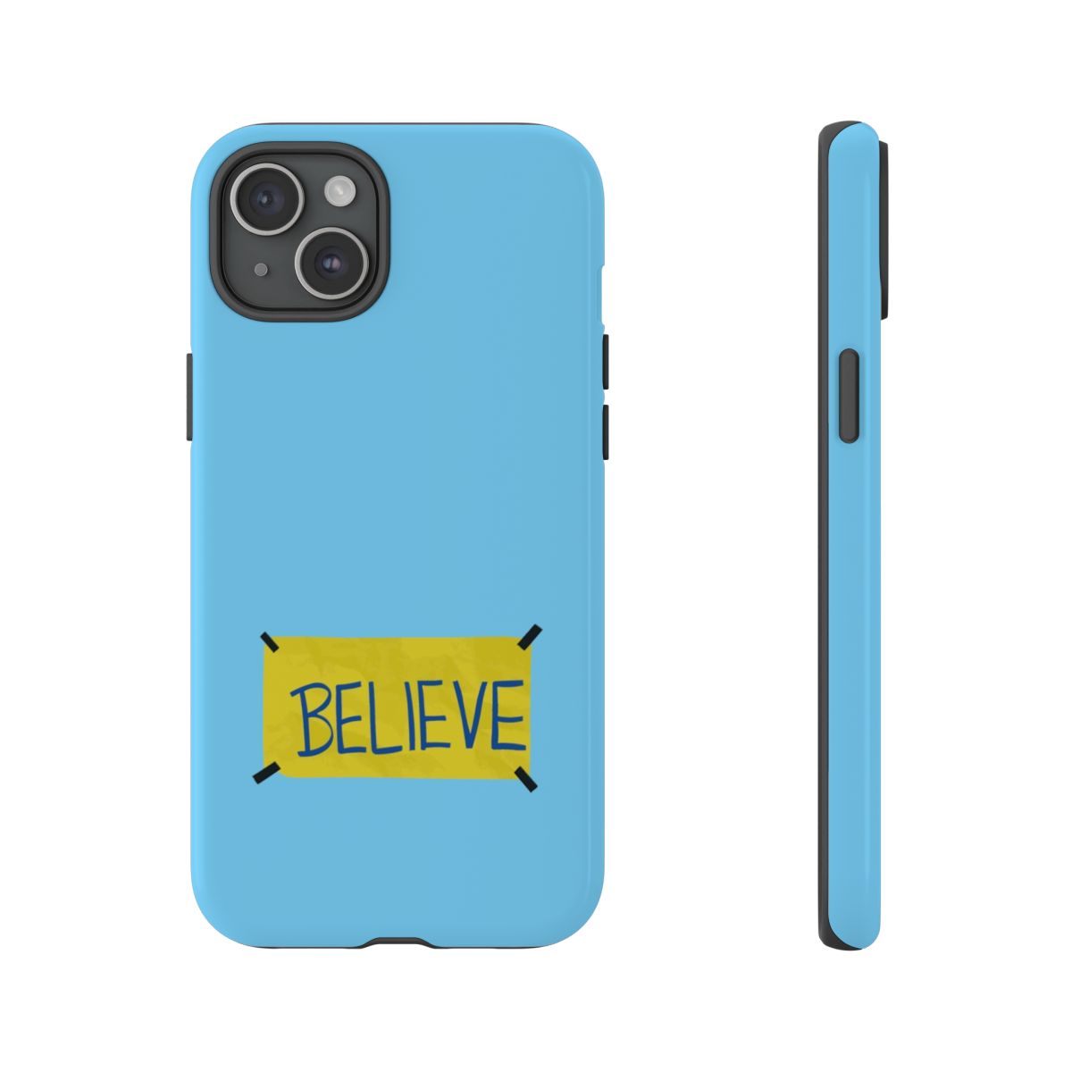 Believe Phone Case