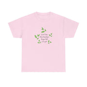 Don't Take These Beautiful Things That I've Got T-Shirt 7