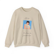 Sorry, I'm Here For Someone Else Sweatshirt 5