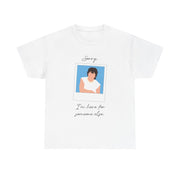 Sorry, I'm Here For Someone Else T-Shirt 1