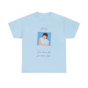 Sorry, I'm Here For Someone Else T-Shirt 9