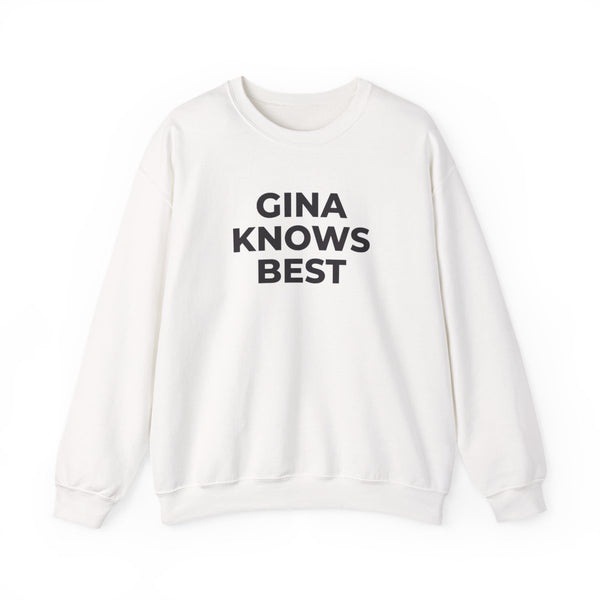 Gina Knows Best - B99 Sweatshirt White Front