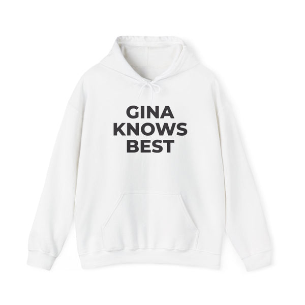 Gina Knows Best - B99 Hoodie White Front