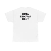 Gina Knows Best - B99 T-Shirt 3
