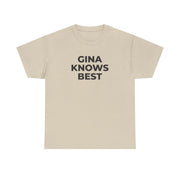 Gina Knows Best - B99 T-Shirt 5