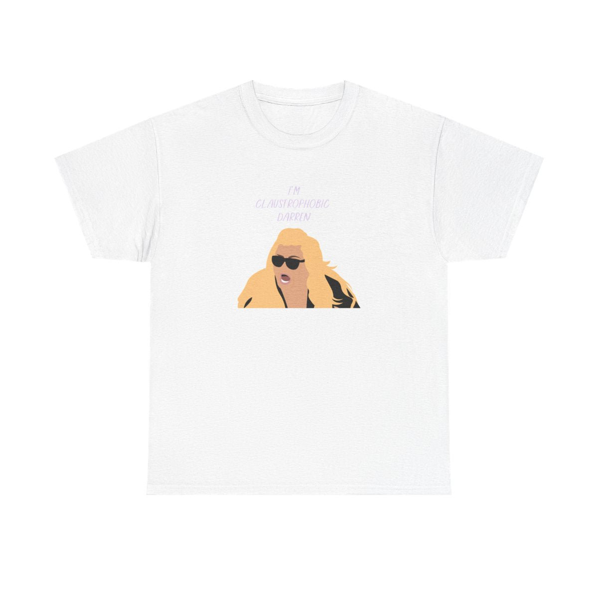 I'm Claustrophobic Darren - British Pop Culture T-Shirt