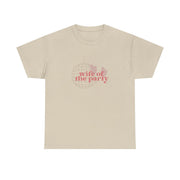 Wife Of The Party - Bridal T-Shirt 7