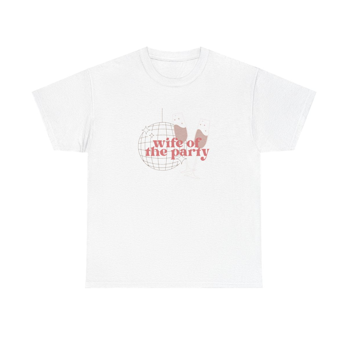 Wife Of The Party - Bridal T-Shirt