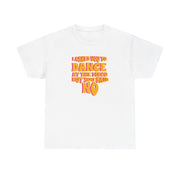I Asked You To Dance At The Disco But You Said No - Bust Band T-Shirt 2