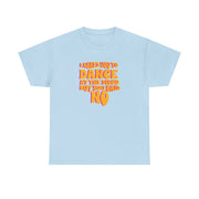 I Asked You To Dance At The Disco But You Said No - Bust Band T-Shirt 10