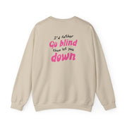 I'd Rather Go Blind Sweatshirt 6