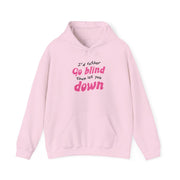 I'd Rather Go Blind Hoodie 7