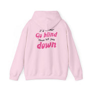I'd Rather Go Blind Hoodie 8