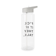 If They Talk Clear Water Bottle 7