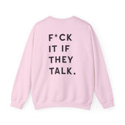 If They Talk Sweatshirt 8