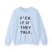 If They Talk Sweatshirt 9