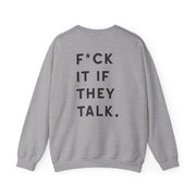 If They Talk Sweatshirt 4