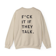 If They Talk Sweatshirt 6
