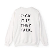 If They Talk Sweatshirt 2