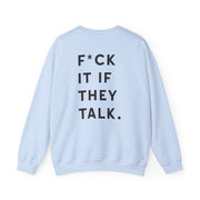 If They Talk Sweatshirt 10