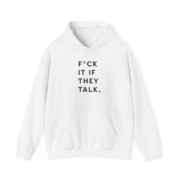 If They Talk Hoodie White Front