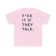 If They Talk T-Shirt 8