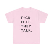 If They Talk T-Shirt 7