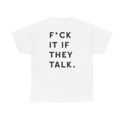 If They Talk T-Shirt 3