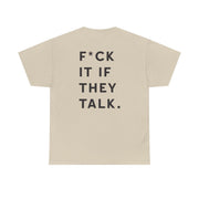 If They Talk T-Shirt 6