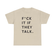 If They Talk T-Shirt 5