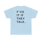 If They Talk T-Shirt 10